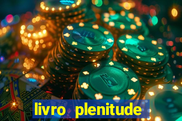 livro plenitude camila vieira pdf grátis