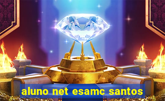 aluno net esamc santos