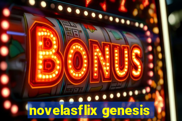 novelasflix genesis