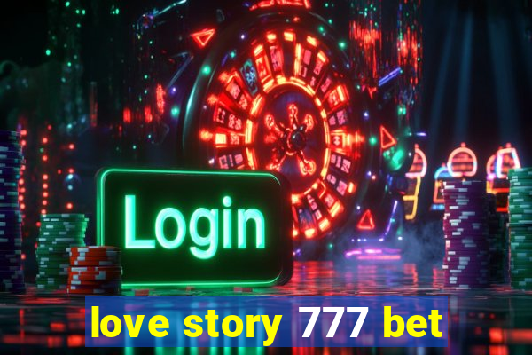 love story 777 bet