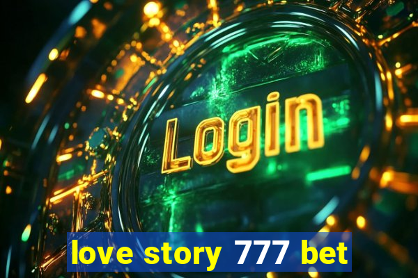 love story 777 bet