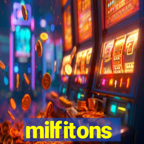 milfitons