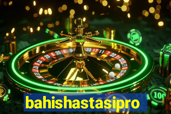 bahishastasipro.info