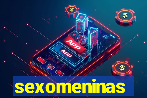 sexomeninas