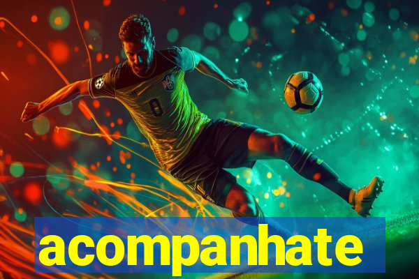 acompanhate