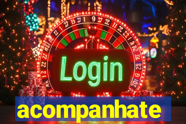 acompanhate