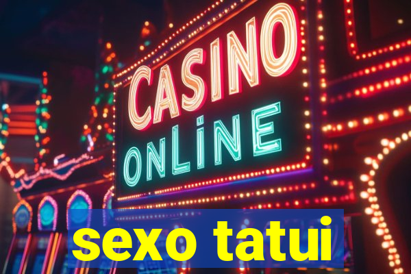 sexo tatui