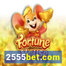 2555bet.com
