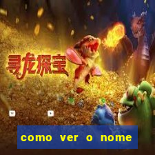 como ver o nome da rifa antes de abrir