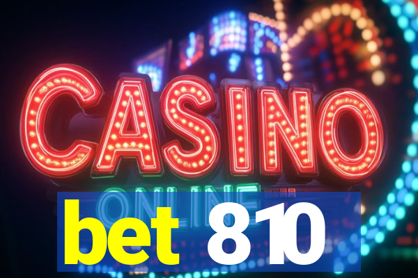 bet 810
