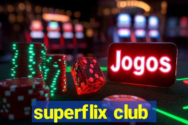 superflix club