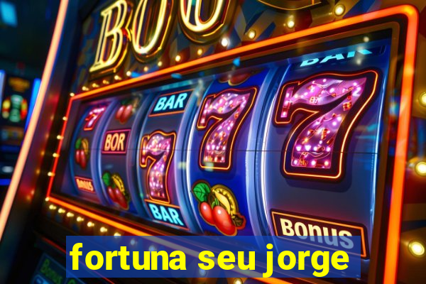 fortuna seu jorge