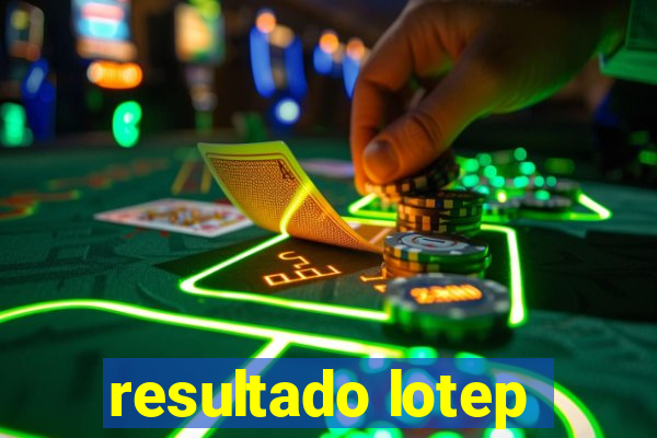 resultado lotep