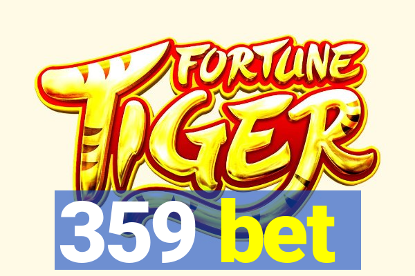 359 bet