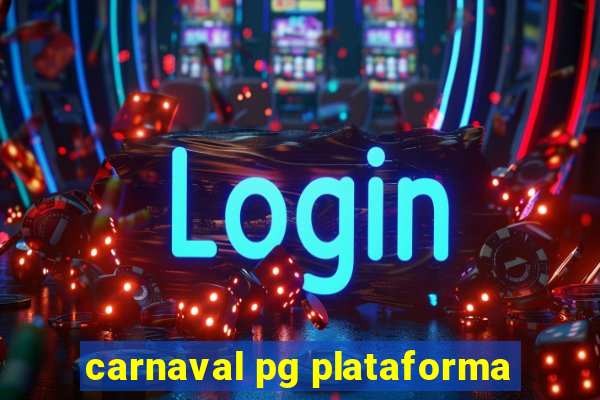 carnaval pg plataforma