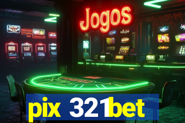 pix 321bet