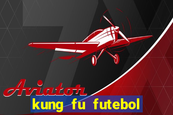 kung fu futebol clube download 1080p