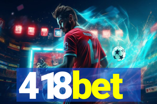 418bet
