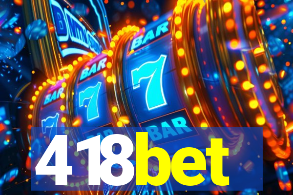 418bet