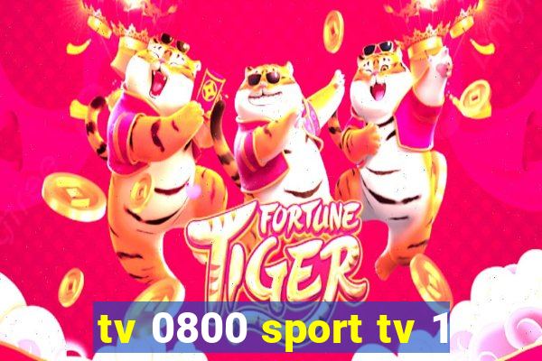 tv 0800 sport tv 1