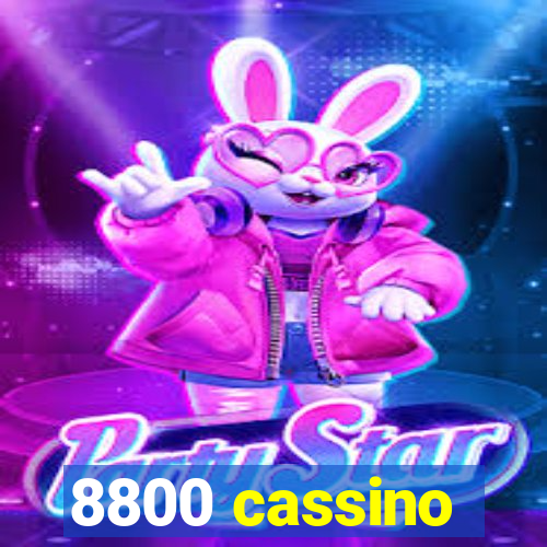 8800 cassino