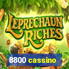 8800 cassino