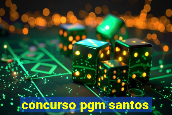 concurso pgm santos