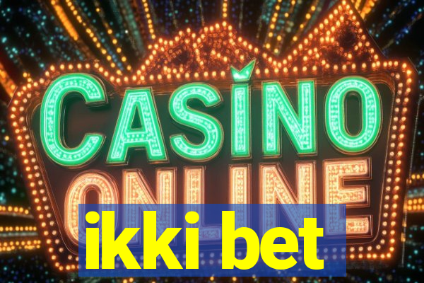 ikki bet