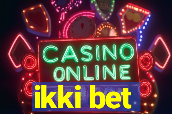 ikki bet