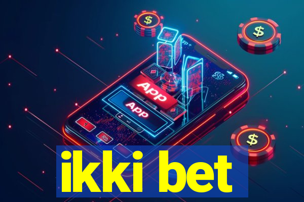 ikki bet