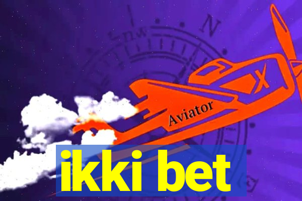 ikki bet