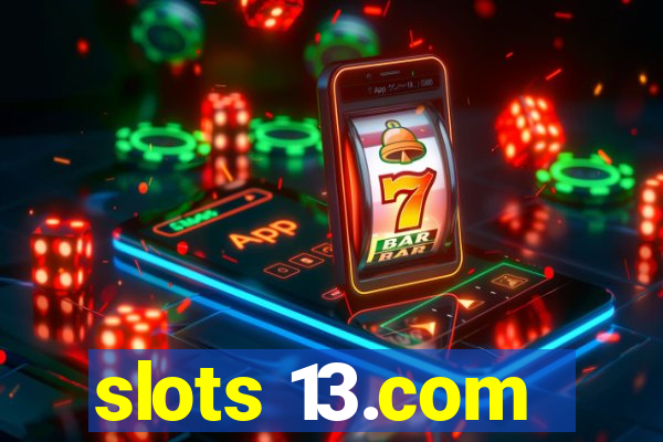 slots 13.com