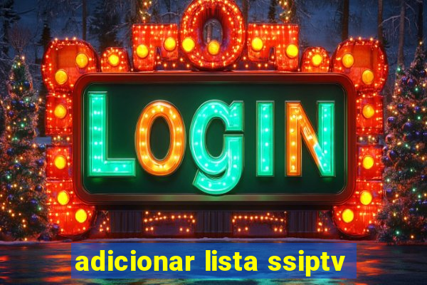 adicionar lista ssiptv