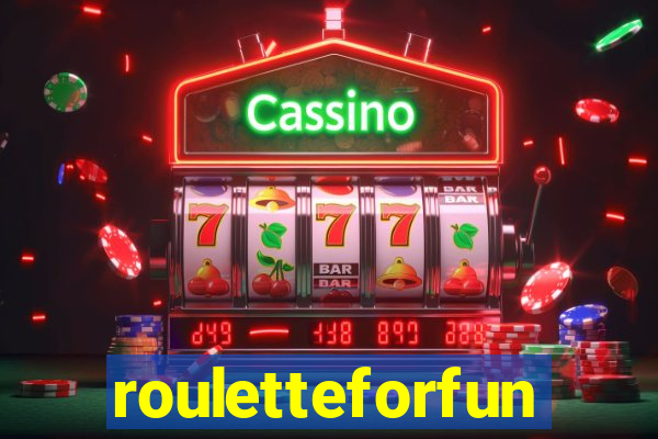 rouletteforfun