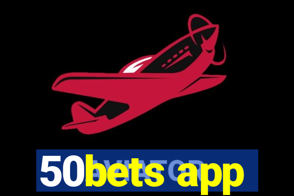 50bets app