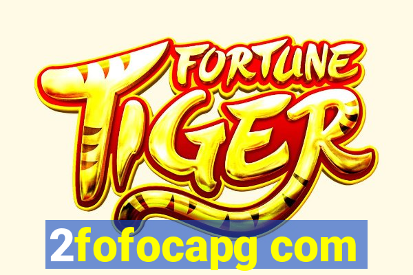 2fofocapg com