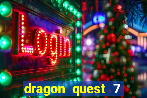 dragon quest 7 pt-br ps1