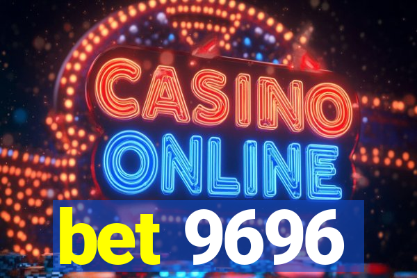 bet 9696