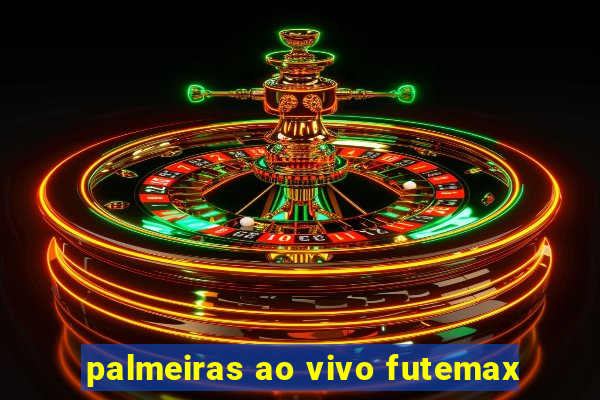 palmeiras ao vivo futemax
