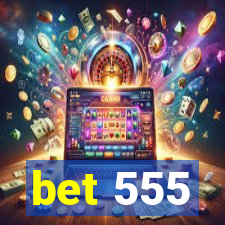 bet 555