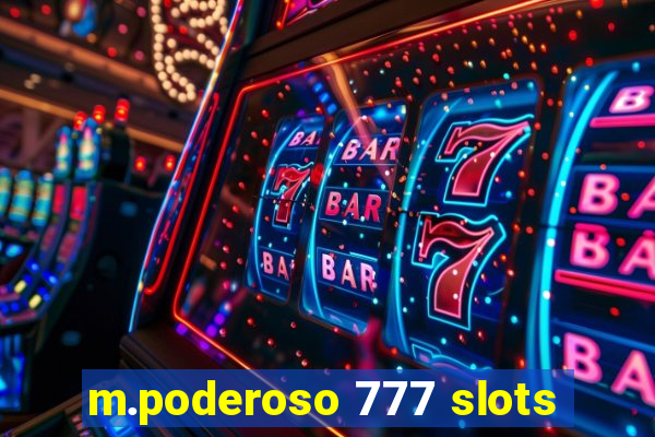 m.poderoso 777 slots