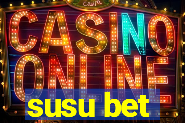 susu bet