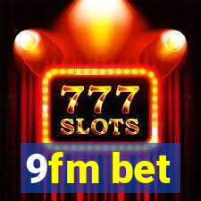 9fm bet