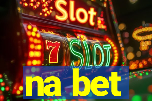 na bet