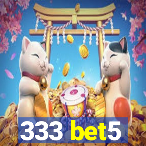 333 bet5