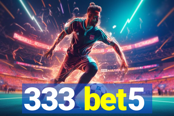 333 bet5