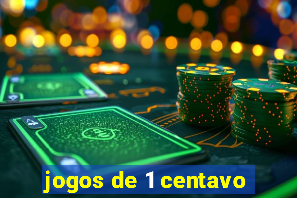 jogos de 1 centavo