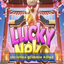 christina grimmie killed