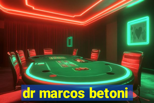 dr marcos betoni