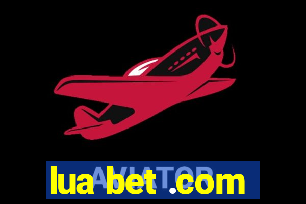 lua bet .com